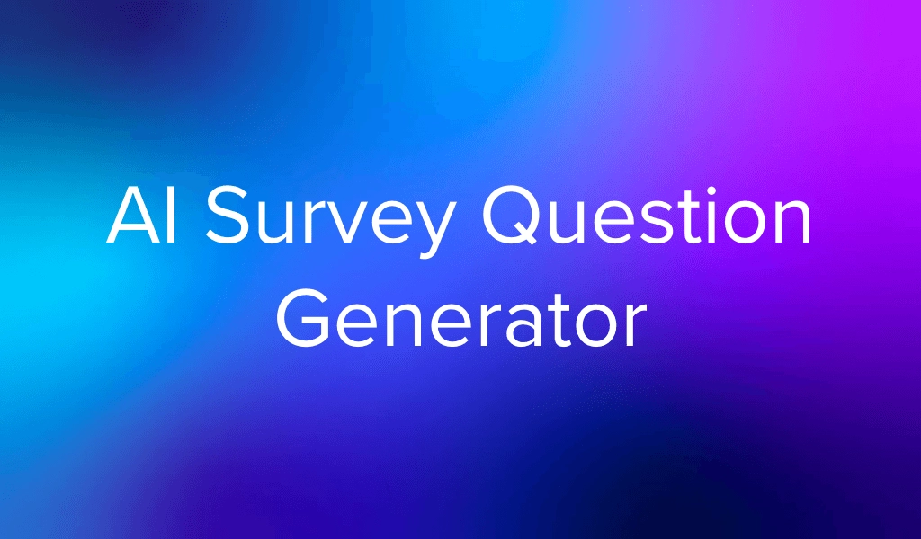 AI Survey Question Generator: What It Is + How to Use It (2026)