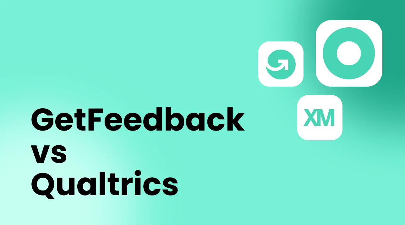 GetFeedback vs Qualtrics: comparing customer experience and survey platforms