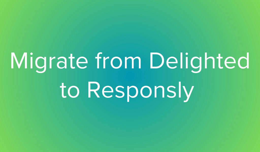 Delighted Shutting Down: Best Alternative & Qualtrics Migration Guide