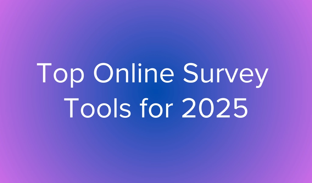 Top Tools for Creating Effective Online Surveys in 2026