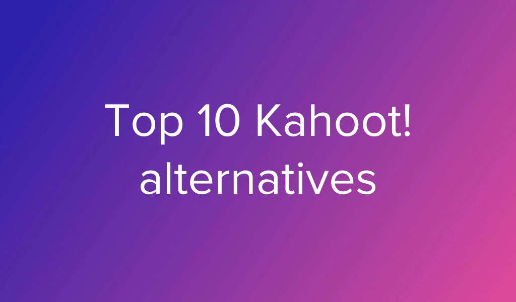 Top 10 Kahoot! Alternatives for 2026 (Free & Paid)